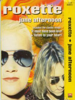 Roxette : June Afternoon
